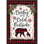 Baby It's Cold Outside Garden Flag