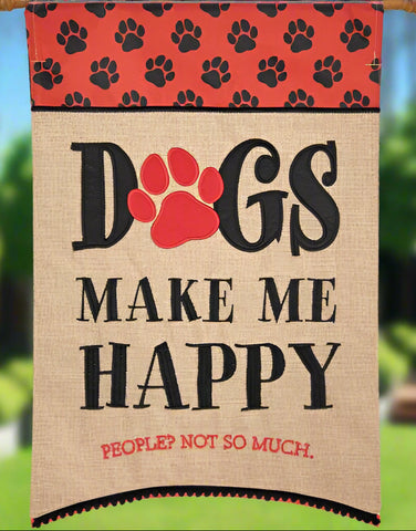 Dogs Make Me Happy Double Applique Garden Flag