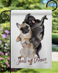 Shall We Dancy Pugs Garden Flag