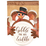 Gobble Til' You Wobble Burlap Garden Flag