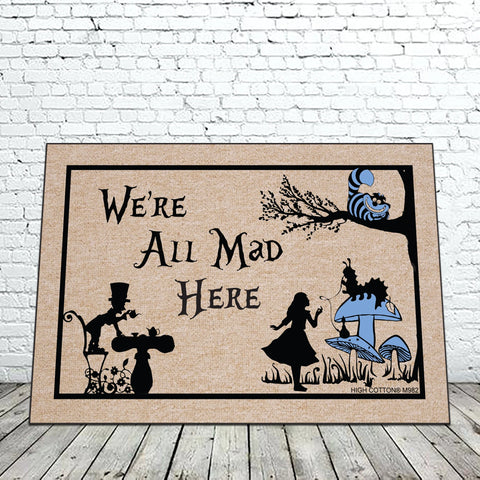 WE'RE ALL MAD HERE DOOR MAT