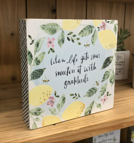 Life Gets Sour Wood Sign